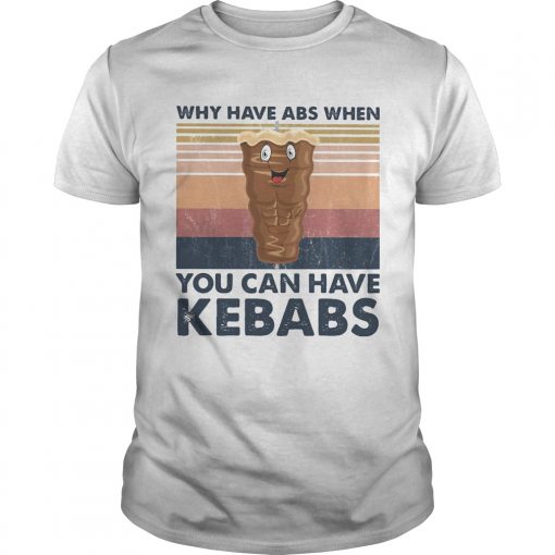Why Have Abs When You Can Have Kebabs Vintage Retro Unisex 510x510 1