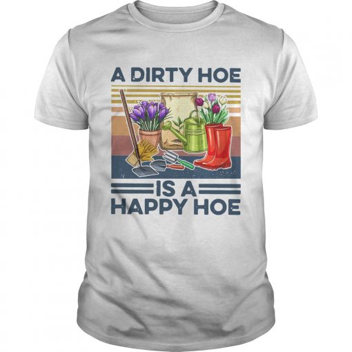 A Dirty Hoe Is A Happy Hoe Garden Vintage Unisex 510x510 1
