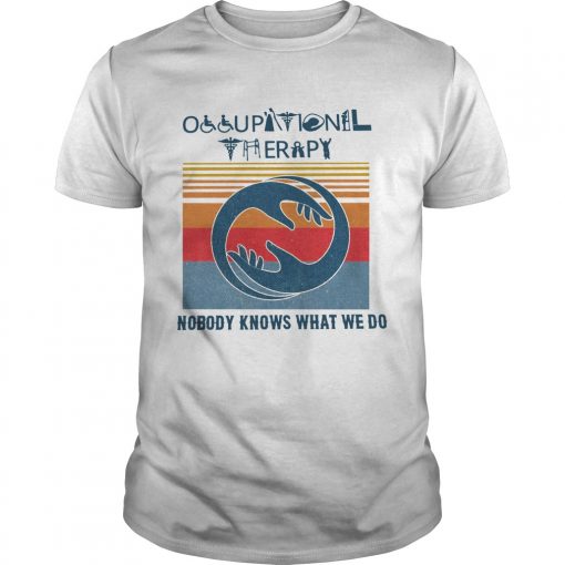 Occupational Therapy Nobody Knows What We Do Vintage Unisex 510x510 1