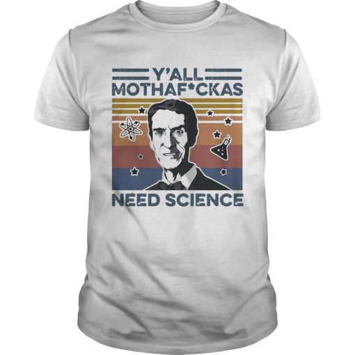 Bill Nye Yall Mothafuckas Need Science Vintage Unisex 510x510 1