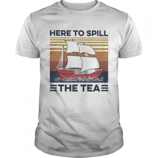 Sailing Here To Spill The Tea Vintage Retro Unisex 510x510 1