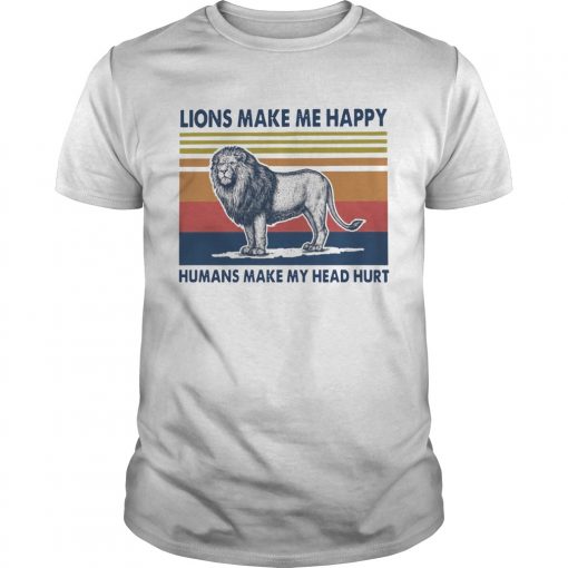 Lions Make Me Happy Humans Makes My Head Hurt Vintage Unisex 510x510 1