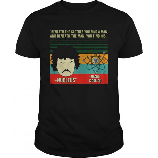 Beneath The Clothes You Find A Man And Beneath The Man You Find His Vintage Unisex 510x510 1