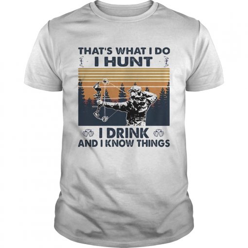 Veteran Thats What I Do I Hunt I Drink And I Know Things Vintage Retro Unisex 510x510 1