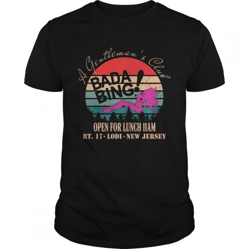 A Gentlemans Club Open For Lunch Ham Rt 17 Lodi New Jersey Bada Bing Vintage Retro Unisex 510x510 1