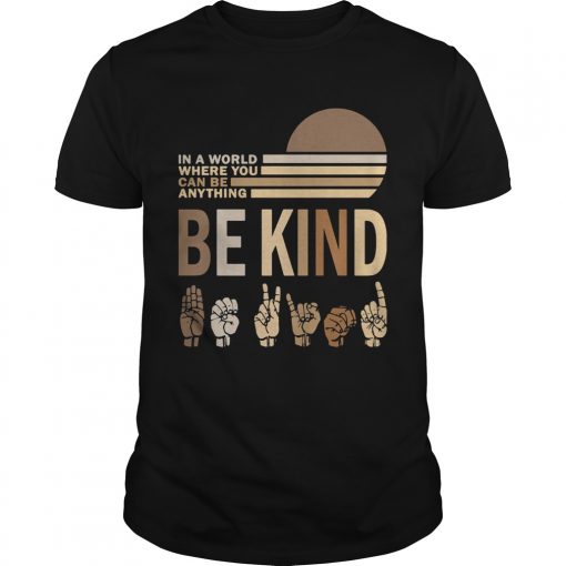 In A World Where You Can Be Anything Be Kind Black Lives Matter Vintage Unisex 510x510 1