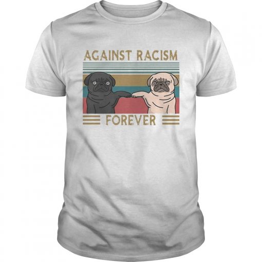 Pug Against Racism Forever Vintage Retro Unisex 510x510 1