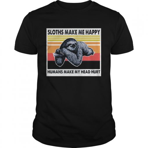 Sloths Make Me Happy Humans Make Me Head Hurt Vintage Retro Unisex 510x510 1