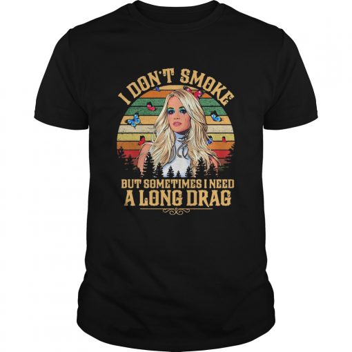 Carrie Underwood I Dont Smoke But Sometimes I Need A Long Drag Butterflies Vintage Retro Unisex 510x510 1