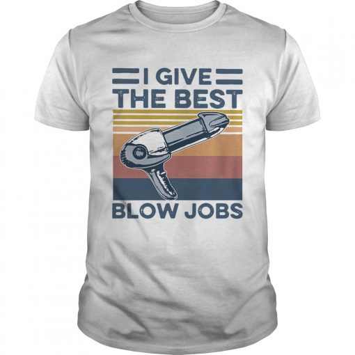 Hairdresser I Give The Best Blow Jobs Vintage Unisex 510x510 1
