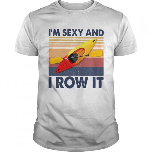 Kayaking Im Sexy And I Row It Vintage Unisex 510x510 1