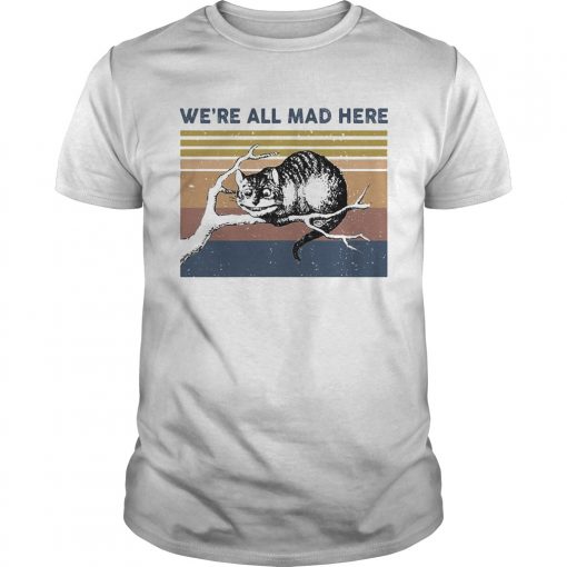 Were All Mad Here Cat Lying On Tree Vintage Retro Unisex 510x510 1