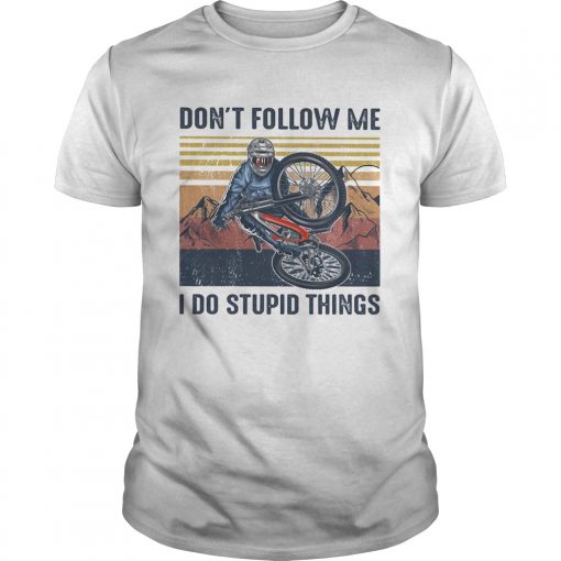 Dont Follow Me I Do Stupid Things Cycling Vintage Retro Unisex 510x510 1