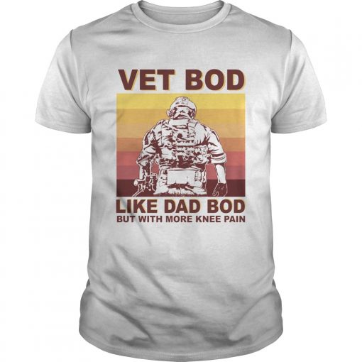 Vintage Vet Bod Like Dad Bod But With More Knee Pain Unisex 510x510 1