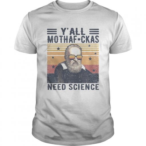 Yall Mothaf Ckas Need Scirence Vintage Retro Unisex 510x510 1