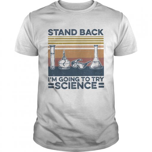 Stand Back Im Going To Try Science Vintage Retro Unisex 510x510 1