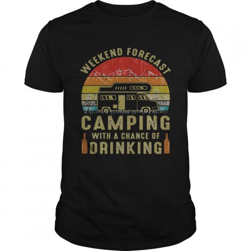 Weekend Forecast Camping With A Chance Of Drinking Vintage Retro Unisex 510x510 1