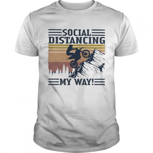 Motocross Social Distancing My Way Vintage Retro Unisex 510x510 1