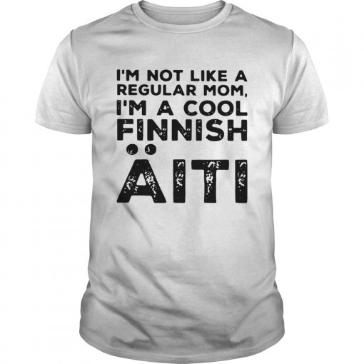 Im Not Like A Regular Mom Im A Cool Finnish Aiti Vintage Unisex 510x510 1