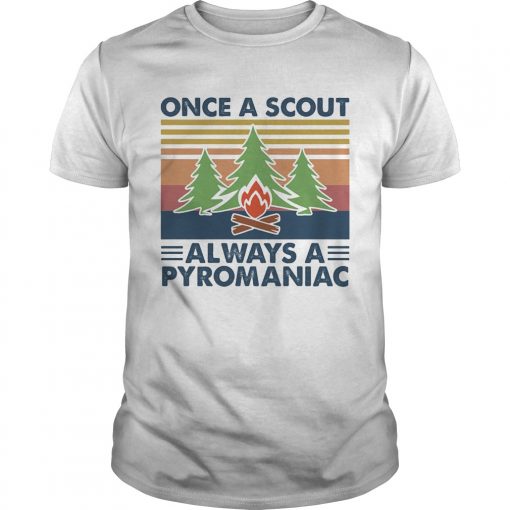 Once A Scout Always A Pyromaniac Fire Vintage Unisex 510x510 1