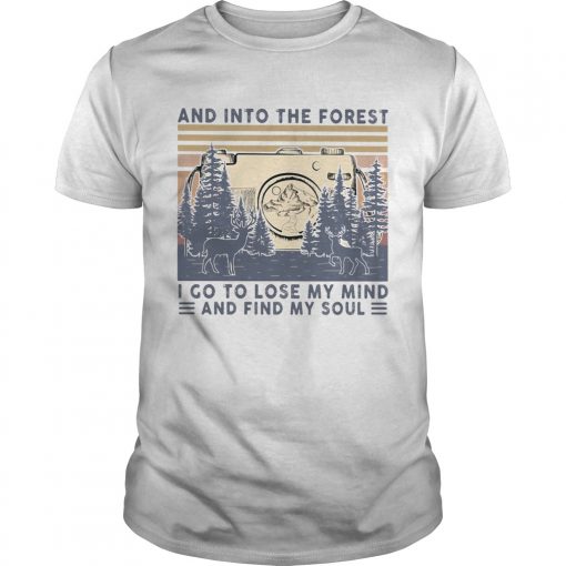 Photographer And Into The Forest I Go To Lose My Mind And Find My Soul Vintage Unisex 510x510 1