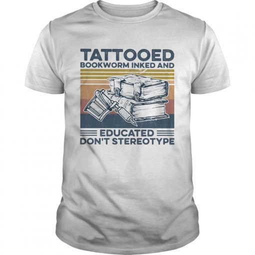 Tattooed Bookworm Inked And Education Dont Stereotype Vintage Unisex 510x510 1