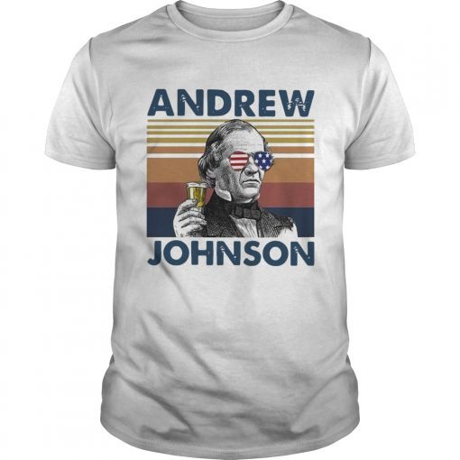 Andrew Johnson Drink Beer The 4th Of July Independence Day Vintage Unisex 510x510 1