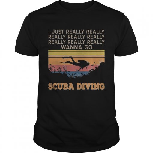I Just Really Wanna Go Scuba Diving Vintage Unisex 510x510 1