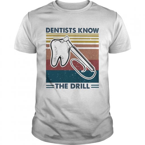Dentists Know The Drill Vintage Unisex 510x510 1