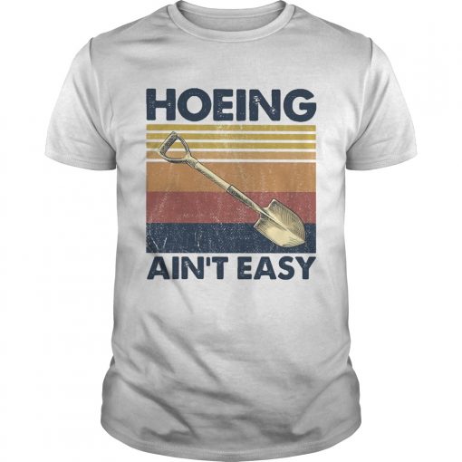 Hoeing Aint Easy Vintage Unisex 510x510