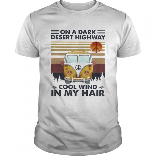 Bus On A Dark Desert Highway Cool Wind In My Hair Vintage Unisex 510x510 1