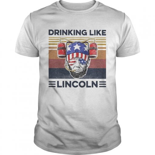 Drinking Like Abraham Lincoln American Flag Independence Day Vintage Unisex 510x510 1