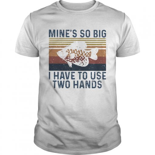 Fishing Mines So Big I Have To Use Two Hands Vintage Unisex 510x510 1