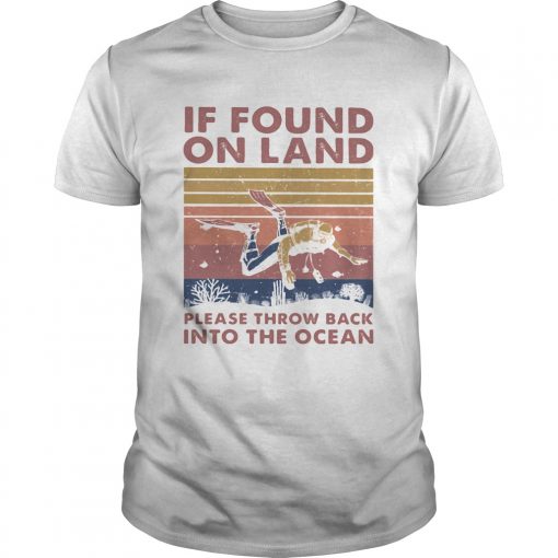 If Found In Land Please Throw Back Into The Ocean Scuba Diving Vintage Unisex 510x510 1