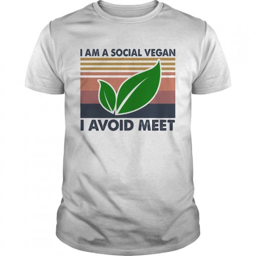 I Am A Social Vegan I Avoid Meet Vintage Unisex 510x510 1