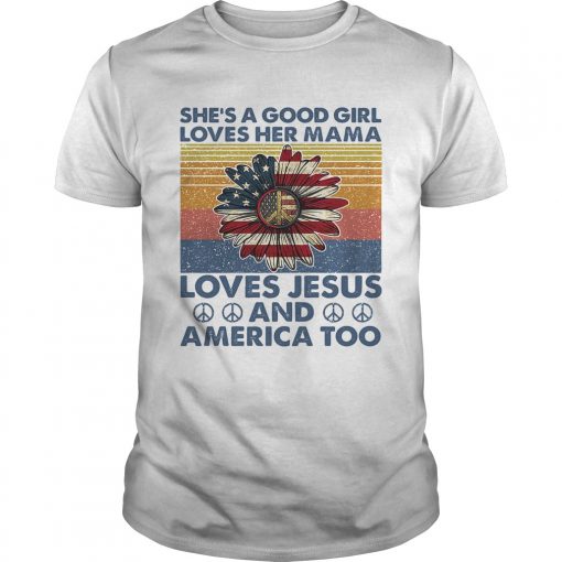 Shes A Good Girl Loves Her Mama American Flag Veteran Independence Day Vintage Unisex 510x510 1