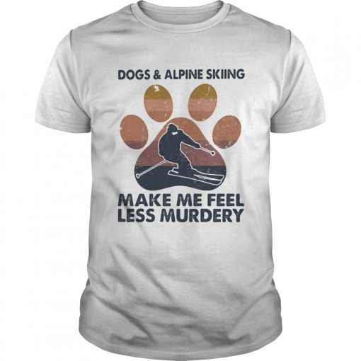 Dogs And Alpine Skiing Make Me Feel Less Murdery Paw Vintage Unisex 510x510 1