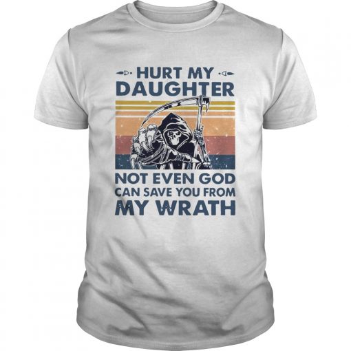 Hurt My Daughter Not Even God Can Save You From My Wrath Vintage Unisex 510x510 1
