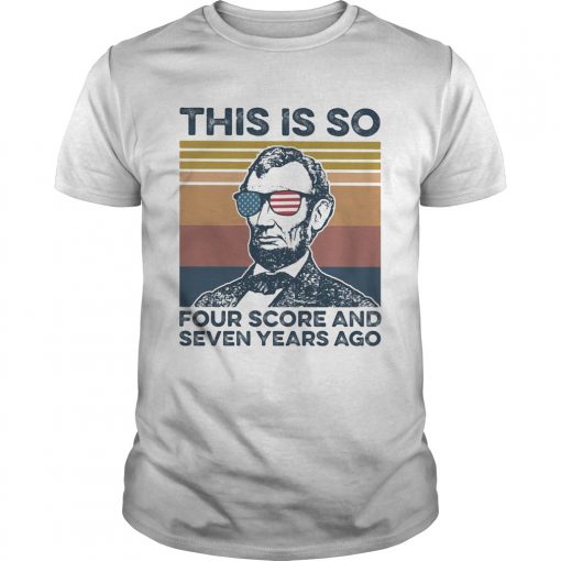 Independence Day Glasses This Is So Four Score And Seven Years Ago Vintage Unisex 510x510 1