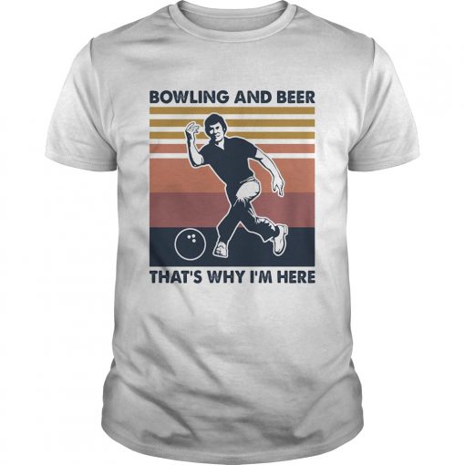 Bowling And Beer Thats Why Im Here Vintage Unisex 510x510 1