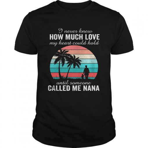I Never Knew How Much Love My Heart Could Hold Vintage Unisex 510x510 1