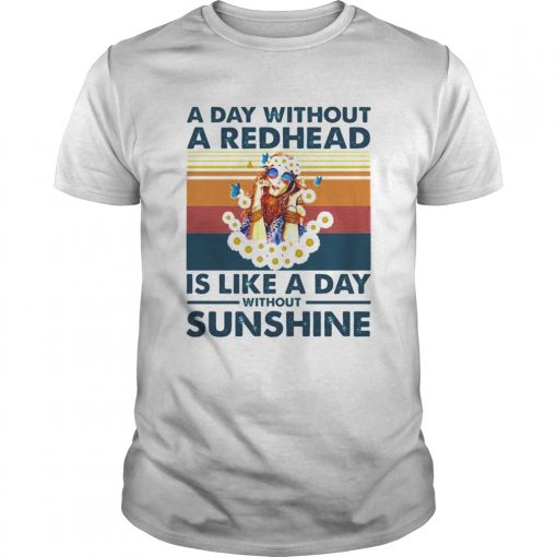A Day Without A Redhead Is Like A Day Without Sunshine Vintage Unisex 510x510 1