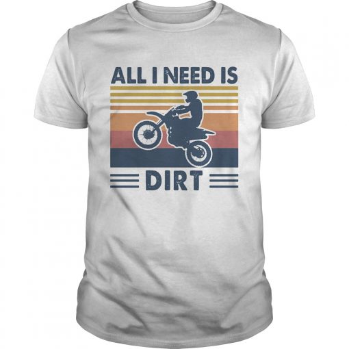 Motocross All I Need Is Dirt Vintage Unisex 510x510 1