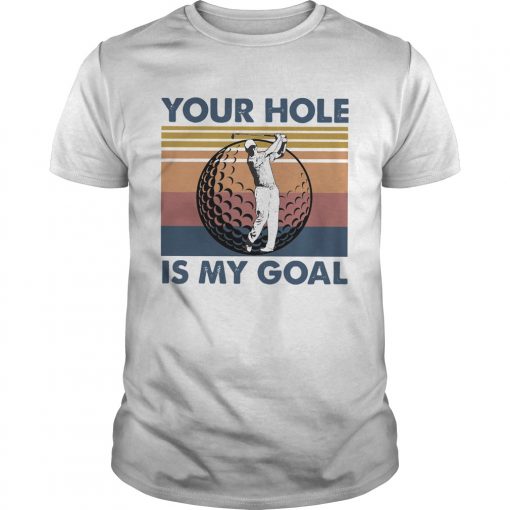 Golf Your Hole Is My Goal Vintage Unisex 510x510 1