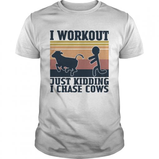 I Workout Just Kidding I Chase Cows Vintage Unisex 510x510 1