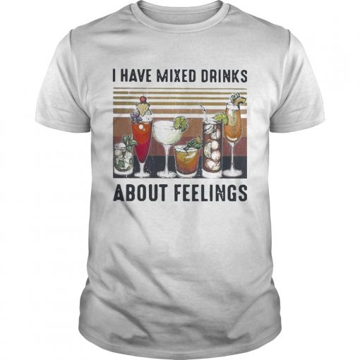 Vintage I Have Mixed Drinks About Feelings Unisex 510x510 1
