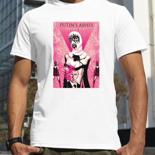 Putin Ashes Pussy Riot Shirt A740e2 0