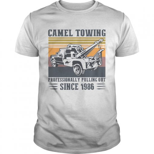 Vintage Camel Towing Professionally Pulling Out Since 1986 Unisex 510x510 2