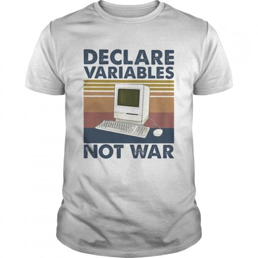 Declare Variables Not War Computer Vintage Unisex 510x510 2