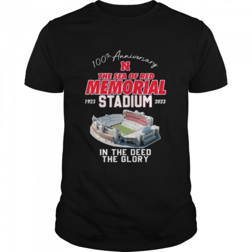 Nebraska Cornhuskers 100th Anniversary The Sea Of Red Memorial Stadium 1923 2023 In The Deed The Glory Shirt Classic Mens T Shirt 1